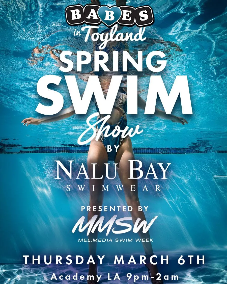 Babes in Toyland presents the  SPRING SWIM SHOW  Nalu Bay Swimwear Fashion Show  
