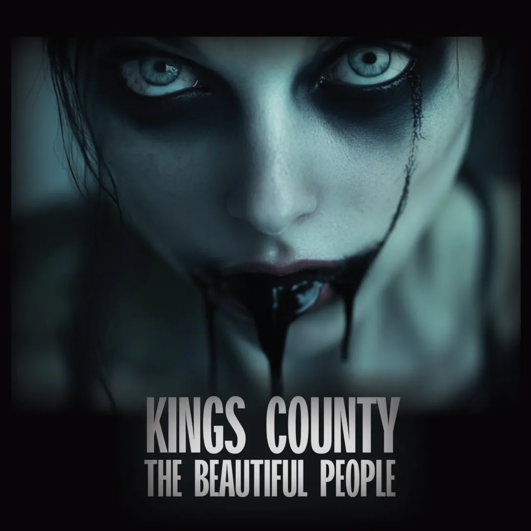 KINGS COUNTY New Single & Video "The Beautiful People"